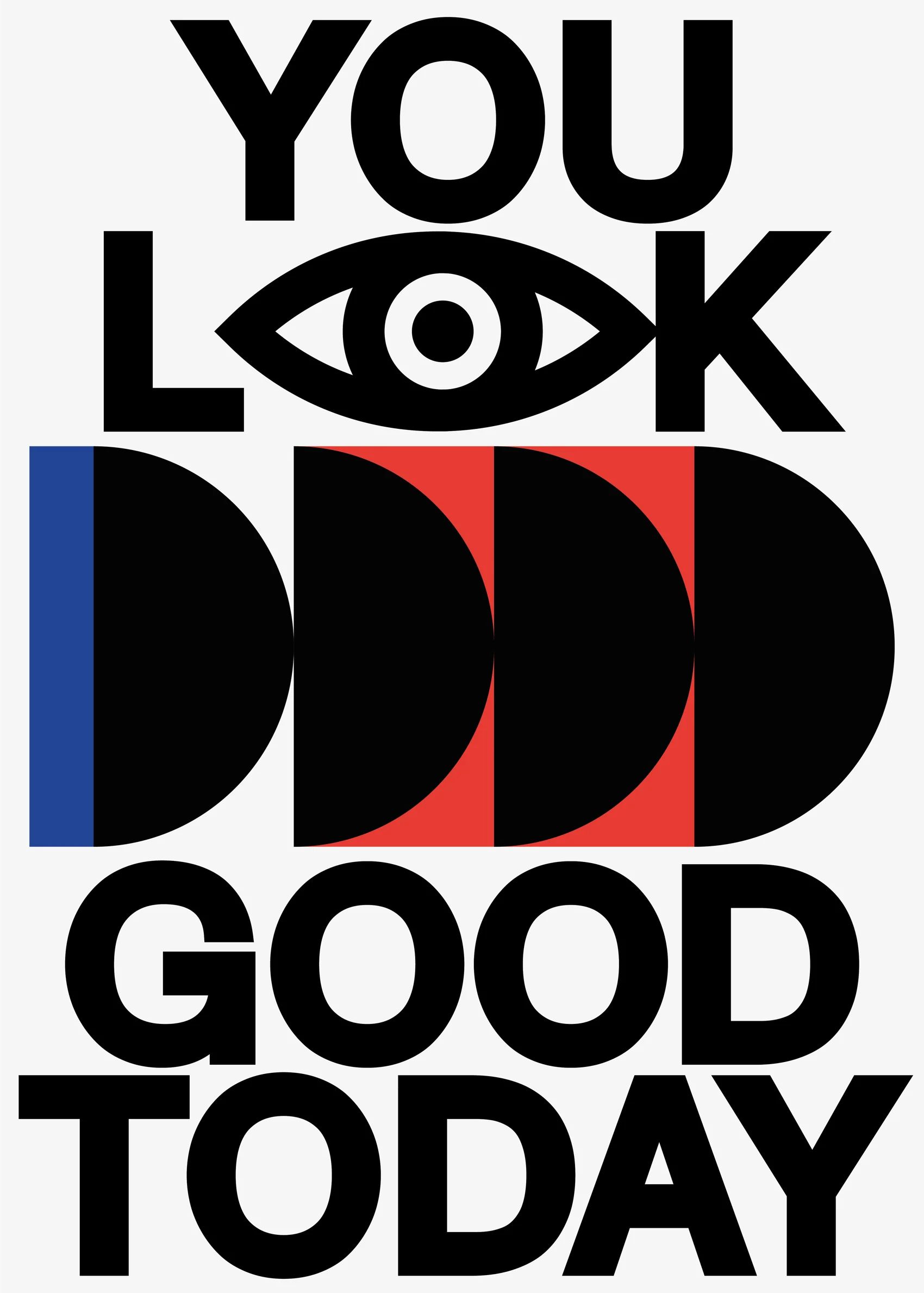 Αφίσα You Look Good Today (30x40)