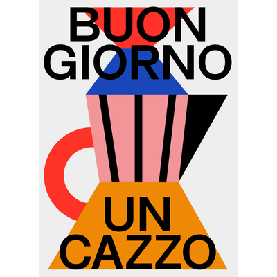 Αφίσα Buongiorno un cazzo (50x70)-1 Αφίσα Buongiorno un cazzo (50x70)-1